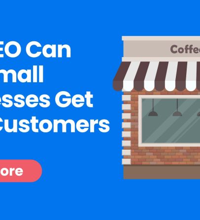How SEO Can Help Small Businesses Get More Customers