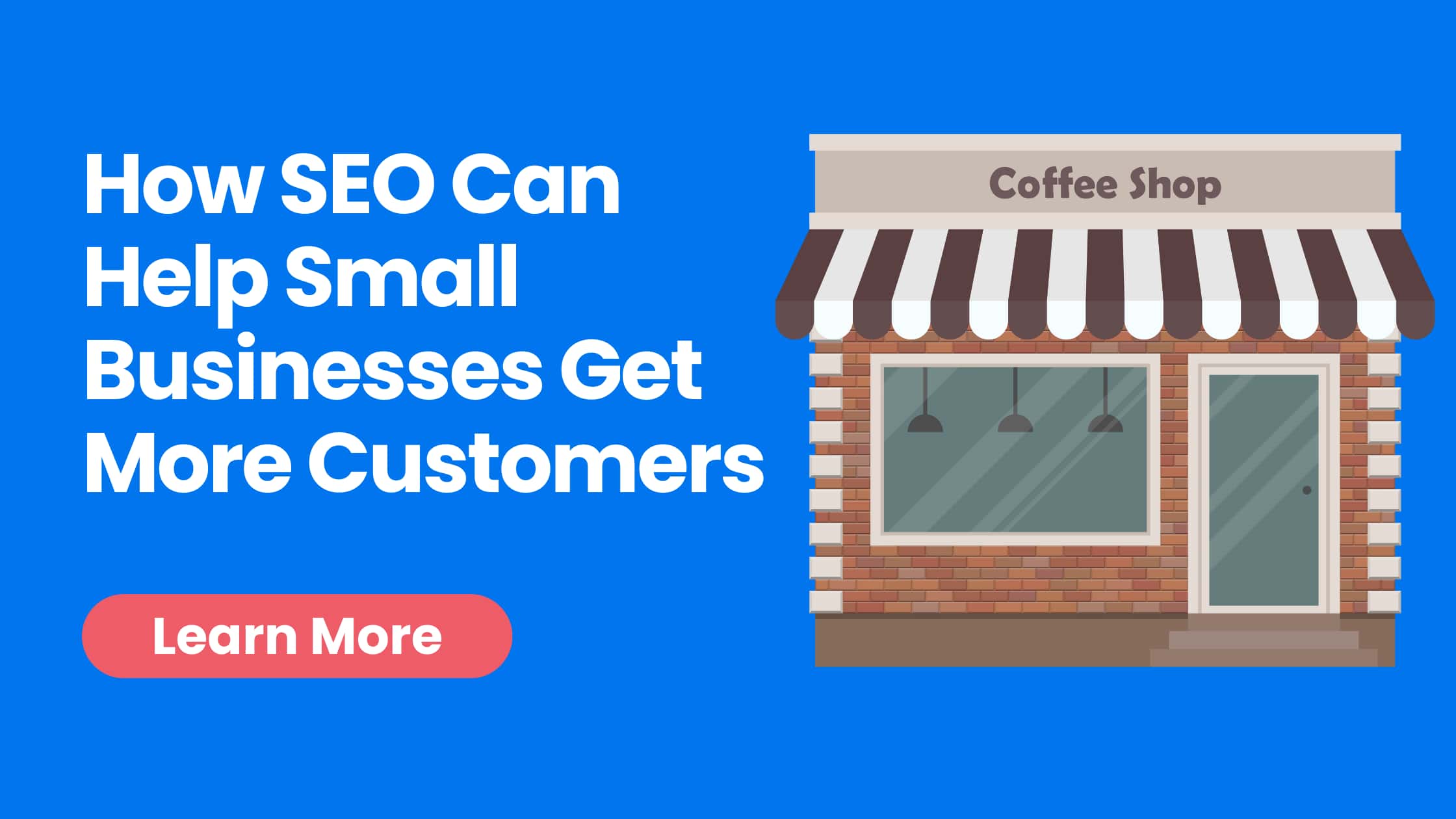 How SEO Can Help Small Businesses Get More Customers